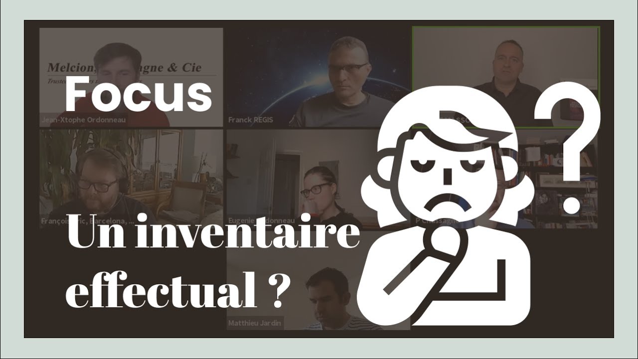 Pourquoi faire un inventaire effectual ? | Essentiels